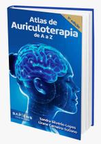 Livro Atlas de Aurículoterapia de A a Z Livro Atlas de Aurículoterapia de A a Z
