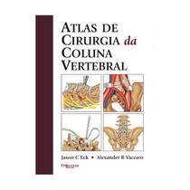 Livro - Atlas de Cirurgia da Coluna Vertebral - Eck - DiLivros