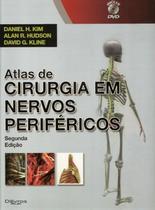 Livro - Atlas de Cirurgia em Nervos Periféricos - Kim - DiLivros