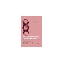 Livro - Atlas de Oncologia Cutânea Aplicada
