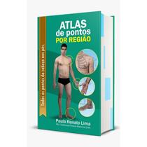 Livro - Atlas De Pontos Por Regiao - Todos Os Pontos Da Cabeca Aos Pes - Lima - Zen