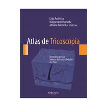 Livro - Atlas de Tricoscopia - Dermatoscopia das Doenças do Couro Cabeludo e dos Pelos - Rudinicka - DiLivros