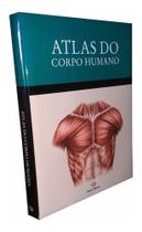 Livro Atlas Do Corpo Humano + Dvd Rom
