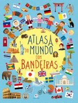 Livro - Atlas do mundo com bandeiras