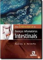 Livro Atlas Endoscópico de Doenças Inflamatórias Intestinais - Ferramenta essencial para o diagnóstico e manejo de pacientes com DII. - Editora Rubio