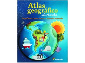 Livro Atlas Geográfico Ilustrado Geografia - Graça Maria Lemos Ferreira e Marcello Martinelli