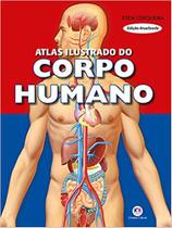 Livro Atlas Ilustrado Do Corpo Humano - Ciranda Cultural