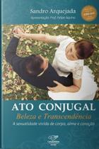 Livro ato conjugal, beleza e transcendencia - EDITORA CANCAO NOVA Livro ato conjugal, beleza e transcendencia - EDITORA CANCAO NOVA