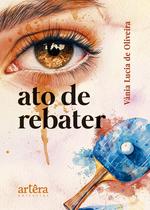 Livro - Ato de Rebater Livro - Ato de Rebater