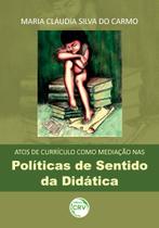 Livro - Atos de currículo como mediação nas políticas de sentido da didática