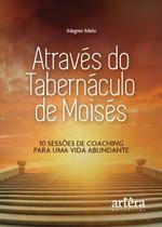 Livro - Através do tabernáculo de Moisés: 10 sessões de coaching para uma vida abundante