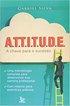 Livro - Attitude - A Chave Para o Seu Sucesso - Silva - Matrix