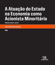 Livro Atuacao Do Estado Na Economia Como Acionista Min, A - Almedina