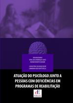 Livro - Atuação no psicólogo junto a pessoas com deficiências em programas de reabilitação