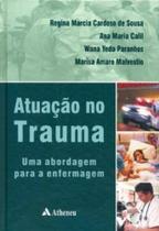 Livro - Atuação no trauma - uma abordagem para a enfermagem Livro - Atuação no trauma - uma abordagem para a enfermagem