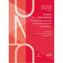 Livro - Atuação parlamentar - Ensaios sobre atividades legislativas na Câmara dos Deputados
