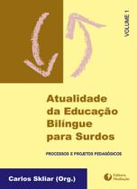 Livro - ATUALIDADE DA EDUCAÇÃO BILINGUE VOL.1