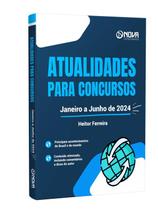 Livro Atualidades para Concursos - Ed. 2024 Livro Atualidades para Concursos - Ed. 2024