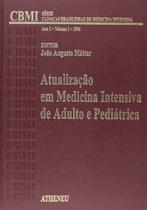 Livro - Atualização em Medicina Intensiva de Adulto e Pediátrica - Volume 1