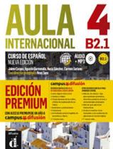 Livro - Aula Internacional 4 - Libro Del Alumno B2.1 - Edicion Premium - N/E - 2ª Ed Livro - Aula Internacional 4 - Libro Del Alumno B2.1 - Edicion Premium - N/E - 2ª Ed