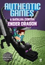 Livro - Authenticgames – a batalha contra Ender Dragon