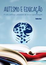 Livro - Autismo E Educação: A Luta Continua