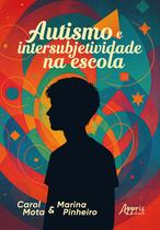 Livro - Autismo e Intersubjetividade na Escola Livro - Autismo e Intersubjetividade na Escola
