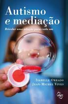 Livro - Autismo e mediação Livro - Autismo e mediação