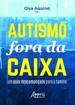 Livro - Autismo fora da caixa: um guia descomplicado para a família