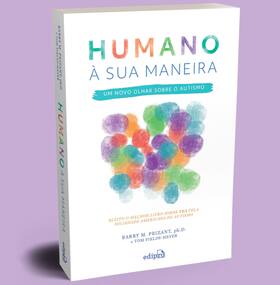 Livro - Autismo: Humano à sua maneira – Um novo olhar sobre o Autismo Livro - Autismo: Humano à sua maneira – Um novo olhar sobre o Autismo