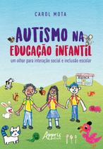 Livro - Autismo na educação infantil: um olhar para interação social e inclusào escolar