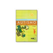 Livro - Autismo o Que os Pais Devem Saber - Orrú