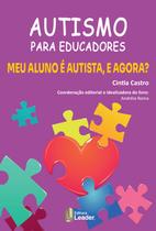Livro - Autismo para Educadores - Meu aluno é Autista e agora? Livro - Autismo para Educadores - Meu aluno é Autista e agora?