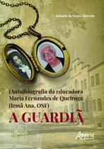 Livro - (Auto)biografia da educadora Maria Fernandes de Queiroga (Irmã Ana, Osf)