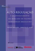 Livro - Auto-regulação e desenvolvimento do mercado de valores mobiliários brasileiro - 1ª edição de 2012