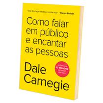 Livro Autoajuda, Como falar em público e encantar as pessoas, Os ensinamentos de Dale Carnegie ganharam fama mundial e continuam a inspirar - Sextante