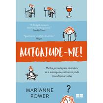Livro Autoajude-me! Minha jornada para descobrir se a autoajuda realmente pode transformar vidas Marianne Power Livro Autoajude-me! Minha jornada para descobrir se a autoajuda realmente pode transformar vidas Marianne Power