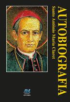 Livro - Autobiografia - Santo Antônio Maria Claret Livro - Autobiografia - Santo Antônio Maria Claret