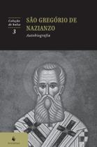 Livro - Autobiografia: São Gregório de Nazianzo (2ª Edição)