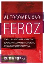 Livro - Autocompaixão feroz