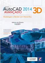 Livro - Autodesk® Autocad 2014 3D avançado Livro - Autodesk® Autocad 2014 3D avançado