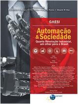 Livro - Automacao & Sociedade - Quarta Revolucao Industrial, Um Olhar Para O Brasil - Bra - Brasport