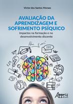 Livro - Avaliação da aprendizagem e sofrimento psíquico: impactos na formação e no desenvolvimento discente