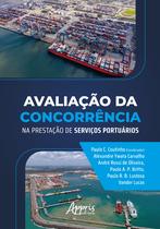 Livro - Avaliação da Concorrência na Prestação de Serviços Portuários