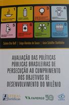 Livro - Avaliação das políticas públicas brasileiras de persecução ao cumprimento dos objetivos de desenvolvimento do milênio Livro - Avaliação das políticas públicas brasileiras de persecução ao cumprimento dos objetivos de desenvolvimento do milênio