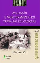 Livro - Avaliação e monitoramento do trabalho educacional Vol. VII Livro - Avaliação e monitoramento do trabalho educacional Vol. VII