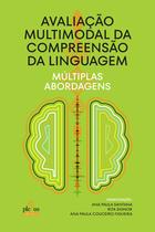 Livro - Avaliação multimodal da compreensão da linguagem Livro - Avaliação multimodal da compreensão da linguagem