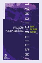 Livro - Avaliação Psicopedagógica Institucional Livro - Avaliação Psicopedagógica Institucional