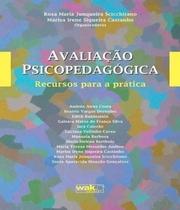 Livro Avaliacao Psicopedagogica - Recursos Para A Pratica - W.A.K.