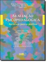 Livro - Avaliacao Psicopedagogica - Recursos Para A Pratica - WAK EDITORA Livro - Avaliacao Psicopedagogica - Recursos Para A Pratica - WAK EDITORA
